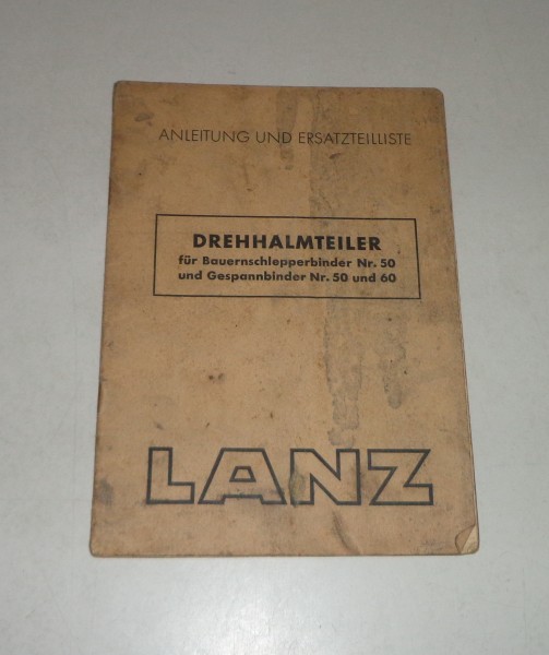 Betriebsanleitung / Teilekatalog Lanz Drehhalmteiler - Stand 06/1943