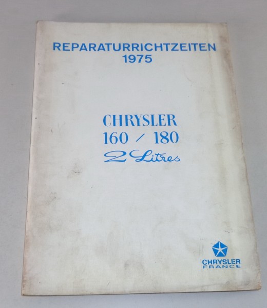 Reparaturrichtzeiten Chrysler 160 / 180 2 litres Stand 1975