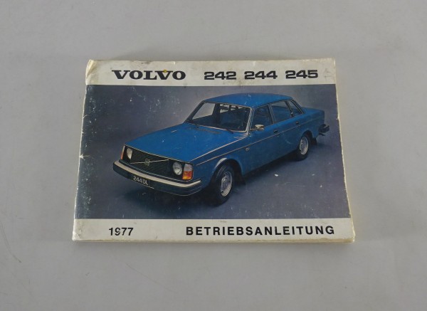 Betriebsanleitung / Handbuch Volvo 242 / 244 / 245 Stand von 1977