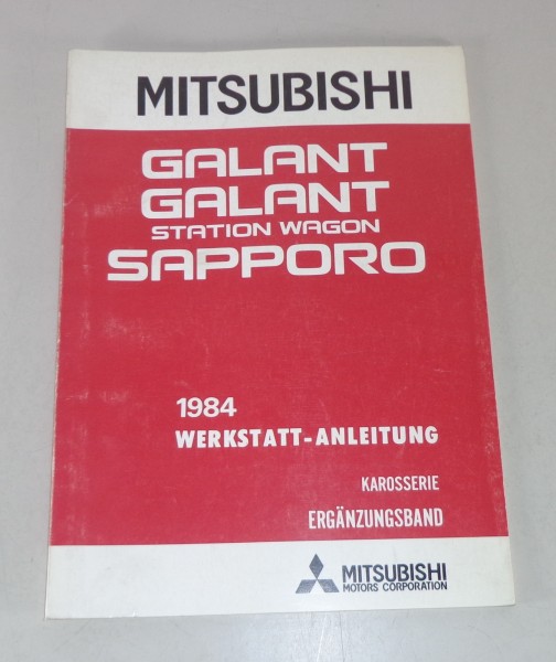 Werkstatthandbuch Mitsubishi Galant /Station Wagon / Sapporo Nachtrag Karosserie