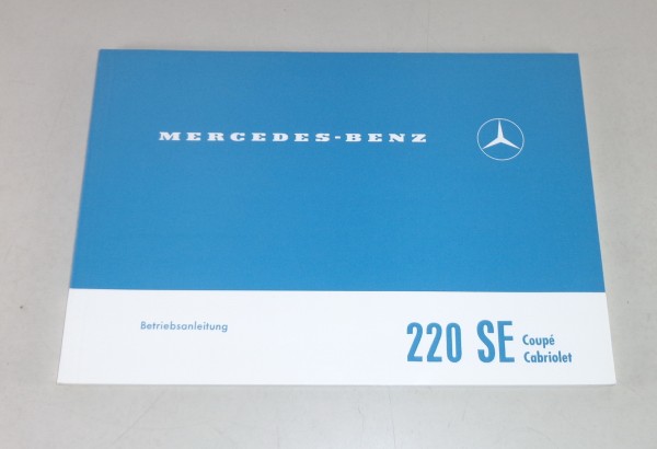 Betriebsanleitung / Handbuch Mercedes 220 SE Coupé / Cabrio W111 Stand 01/1965