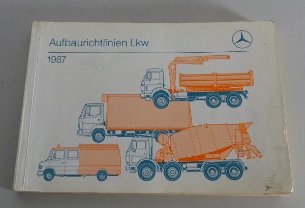 Handbuch Aufbaurichtlinien Mercedes Benz LKW Lastkraftwagen, Stand 03/1987