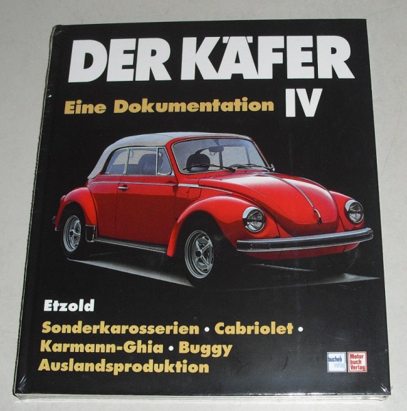 Der Käfer Band 4 / IV - VW Sonderkarosserien / Cabriolet / Karman Ghia / Buggy..