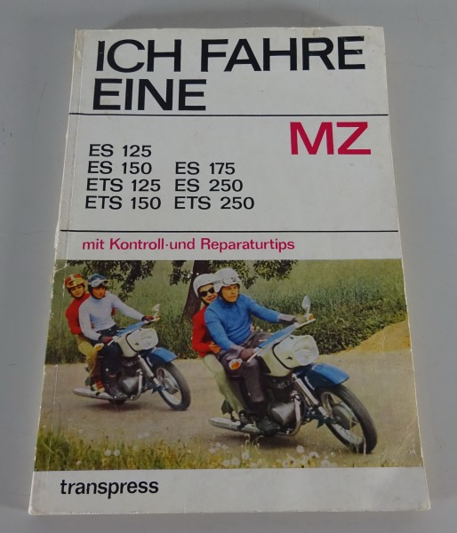 Reparaturanleitung / Ich fahre eine MZ ES / ETS 125 150 175 250 transpress 1975