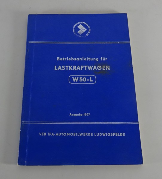 Betriebsanleitung IFA W50 L Pritschenwagen Stand 11/1966, Ausgabe 1967