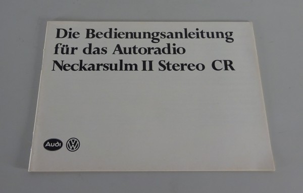 Betriebsanleitung VW Audi Autoradio Neckarsulm II Stereo CR Stand 01/1982