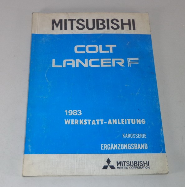 Werkstatthandbuch Mitsubishi Colt / Lancer F Nachtrag Karosserie Modelljahr 1983