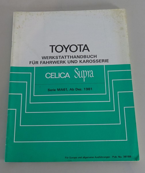 Werkstatthandbuch Toyota Celica Supra MA 61 Fahrwerk & Karosserie Stand 12/1981