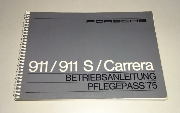 Betriebsanleitung / Handbuch Porsche 911 / 911 S / 911 Carrera 05/1974 Original
