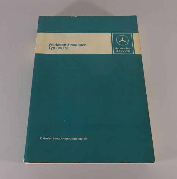 Werkstatthandbuch Mercedes 300 SL W198 Flügeltürer + R198 Roadster Bj. 1954-1963