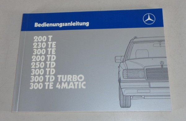 Betriebsanleitung Mercedes W124 / S124 T-Modell 200 230 300 TE / 250 TD 11/1986