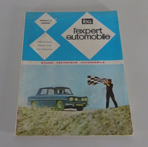 Manuel de réparation l'expert automobile Renault 8 Gordini Édition 04/1968