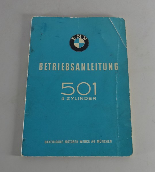 Betriebsanleitung / Handbuch BMW 501 6-Zylinder Barockengel Stand 04/1955