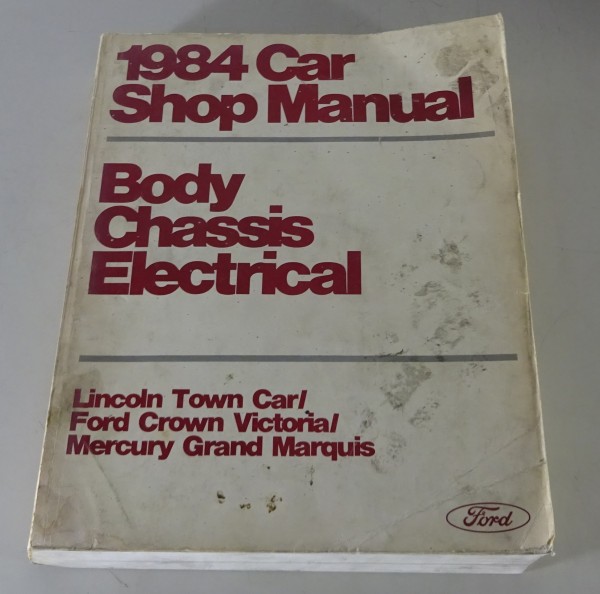 Workshop Manual Lincoln Town Car,Ford Crown Victoria, Mercury Grand Marquis 1984