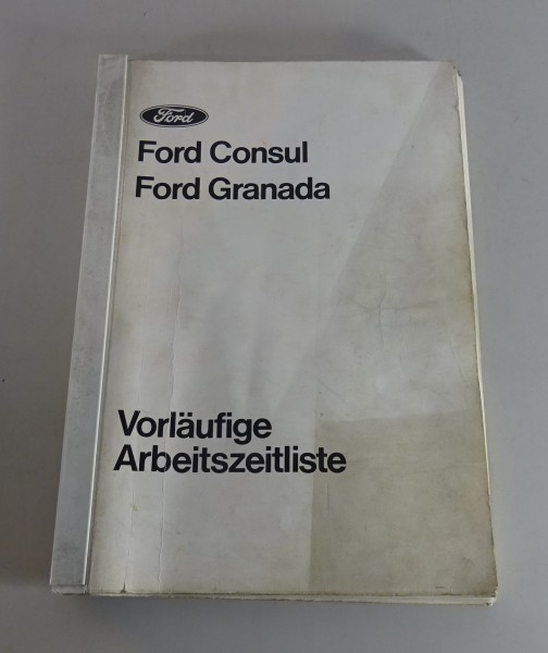 Arbeitsrichtwerte / Arbeitsrichtzeiten Ford Granada I + Consul Stand 02/1972