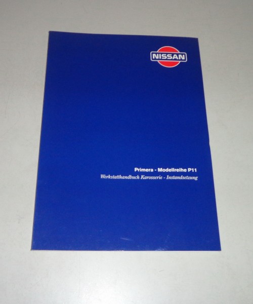 Werkstatthandbuch Karosserie-Instandsetzung Nissan Primera P11 Stand 07/1996