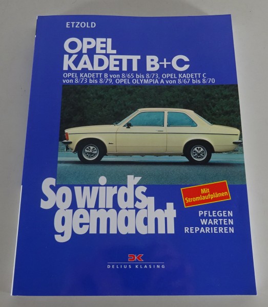 Reparaturanleitung So wird´s gemacht Opel Kadett B + C,Opel Olympia A Stand 1992