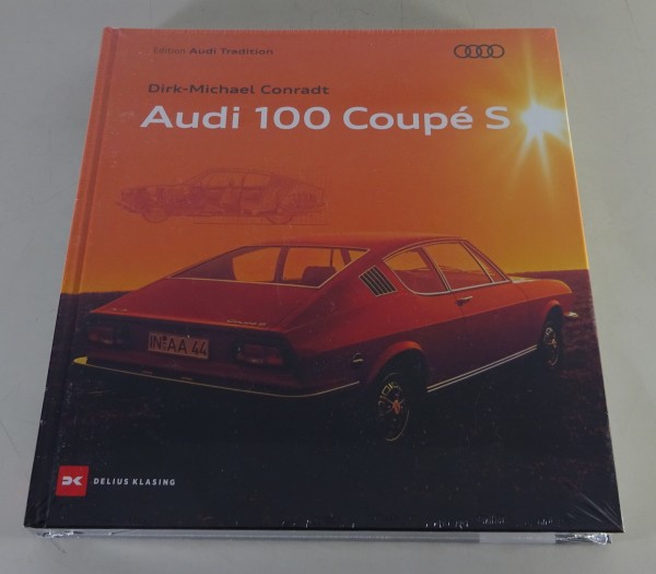 Bildband Audi 100 Coupé S-Eine Italienerin aus Ingolstadt, Edtion Audi Tradition