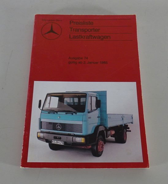 Preisliste Nr.74 Mercedes Benz LKW + Transporter ab 01/1985