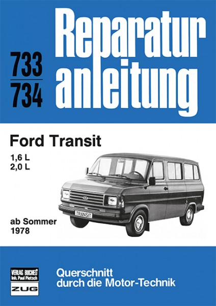 Ford Transit 1,6/2,0 l ab Sommer 1978