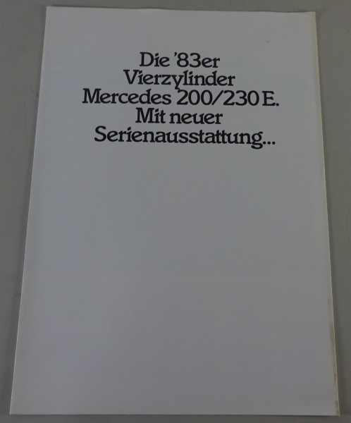 Prospekt / Broschüre Mercedes-Benz W123 200 / 230 E Stand 1982