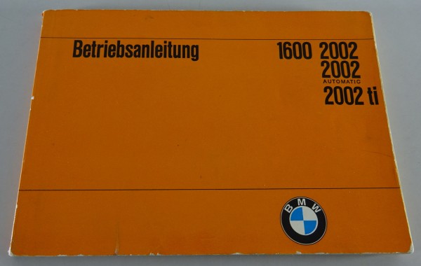 Betriebsanleitung BMW 1600 / 2002 / 2002 Automatic / 2002 ti Stand 04/1971