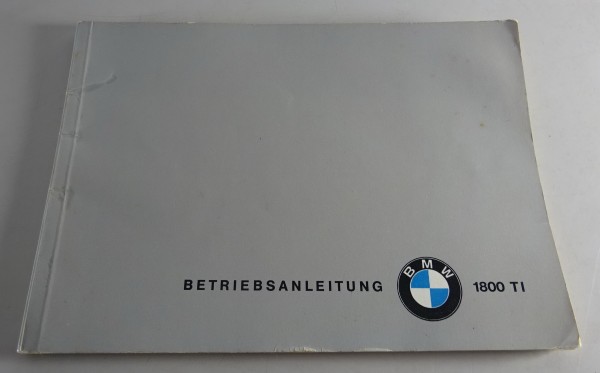 Betriebsanleitung / Handbuch BMW 1800 ti Neue Klasse mit 110 PS, Stand 05/1964