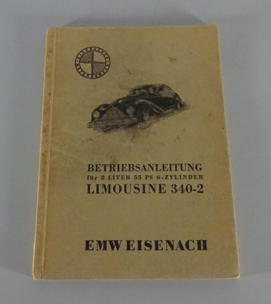 Betriebsanleitung / Handbuch EMW 340-2 2,0l 6-Zylinder 55 PS Stand 04/1959