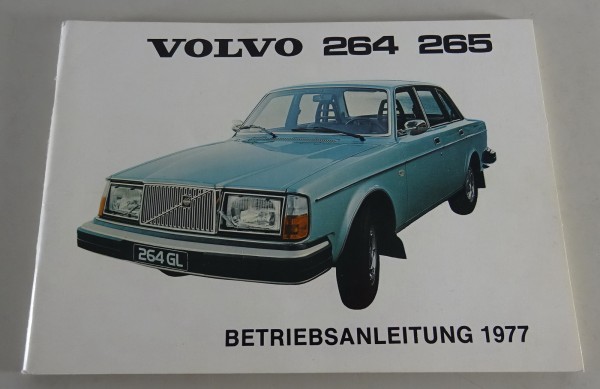 Betriebsanleitung / Handbuch Volvo 264 / 265 Stand 08/1976 Modelljahr 1977