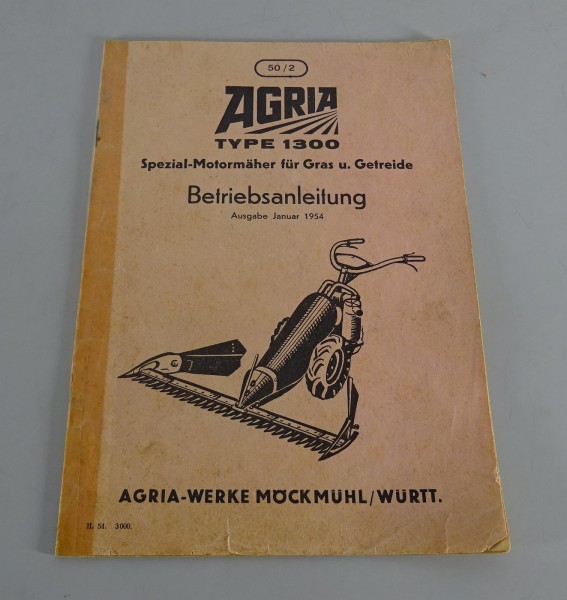 Betriebsanleitung / Handbuch Agria Spezial-Motormäher Typ 1300 Stand 01/1954