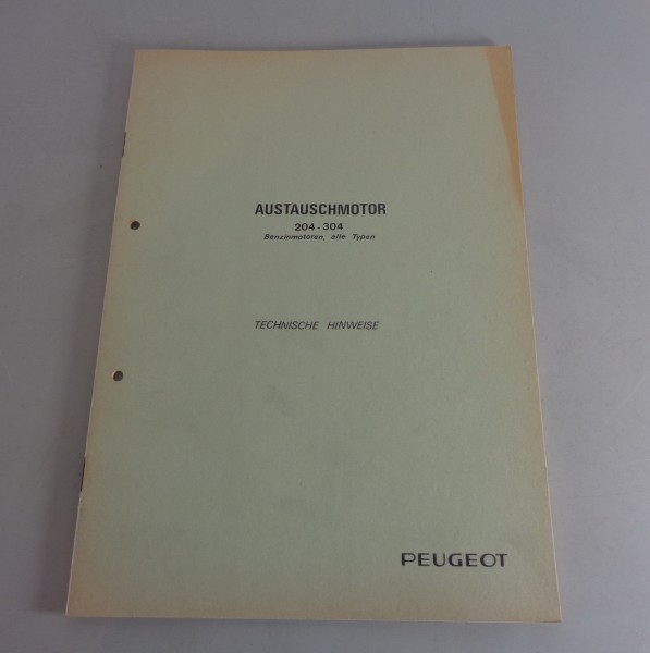 Werkstatthandbuch Peugeot 204 / 304 Benzinmotoren Austauschmotor Stand 1972