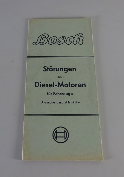 Handbuch Bosch Störungen an Diesel-Motoren für Fahrzeuge Stand 08/1949