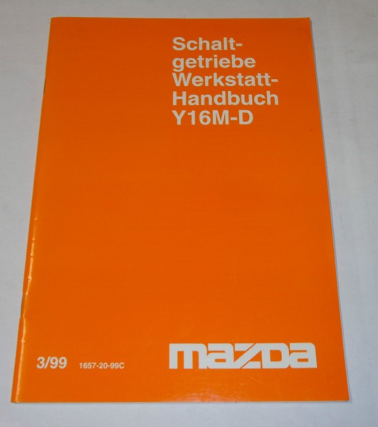 Werkstatthandbuch Mazda Getriebe Schaltgetriebe Y16M-D, Stand 03/1999