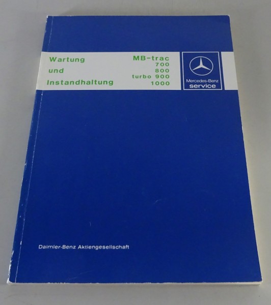 Werkstatthandbuch Wartung und Instandhaltung Mercedes MB trac 700 - 1000 04/1984