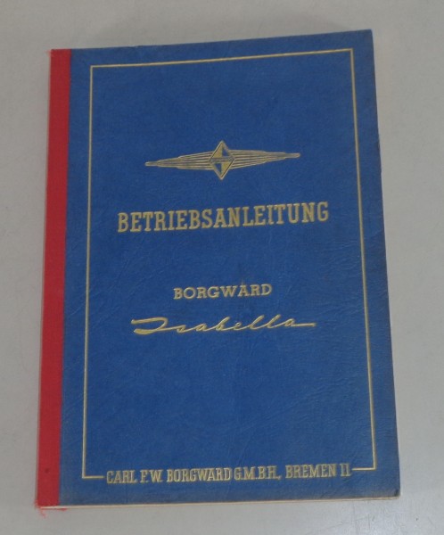Betriebsanleitung / Handbuch Borgward Isabella Stand 09/1957