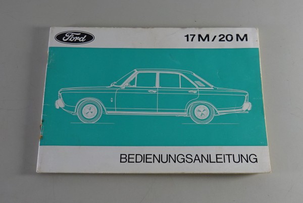Betriebsanleitung / Ford Taunus 17 M / 20 M P7 / P7b Stand 10/1970