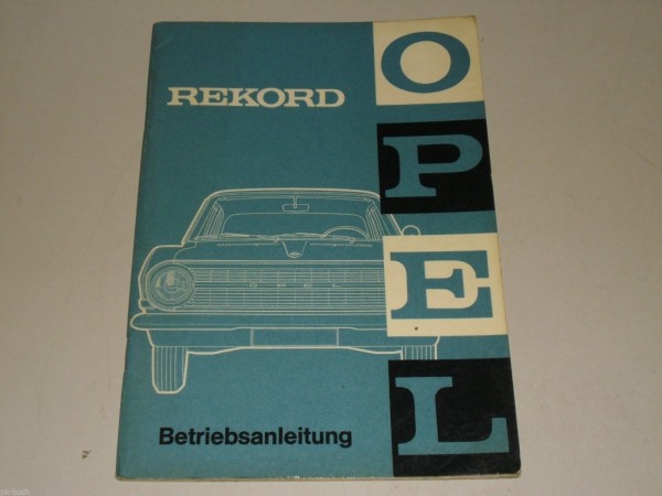 Betriebsanleitung Handbuch Opel Rekord A, Stand 04-1963