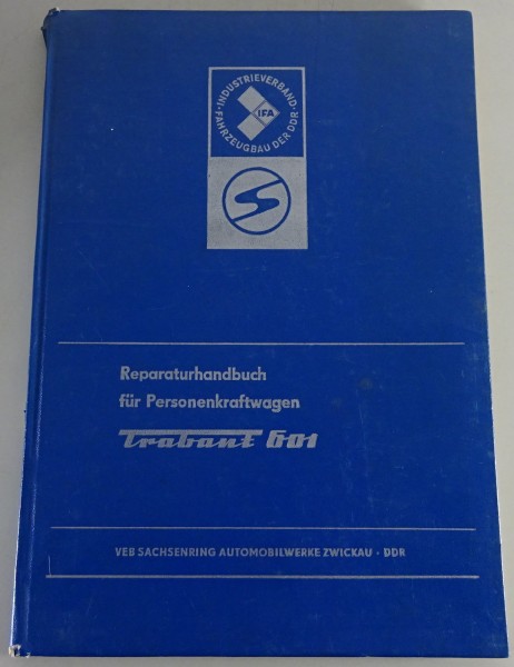 Reparaturhandbuch / Werkstatthandbuch Trabant 601 Stand 11/1974 12. Auflage