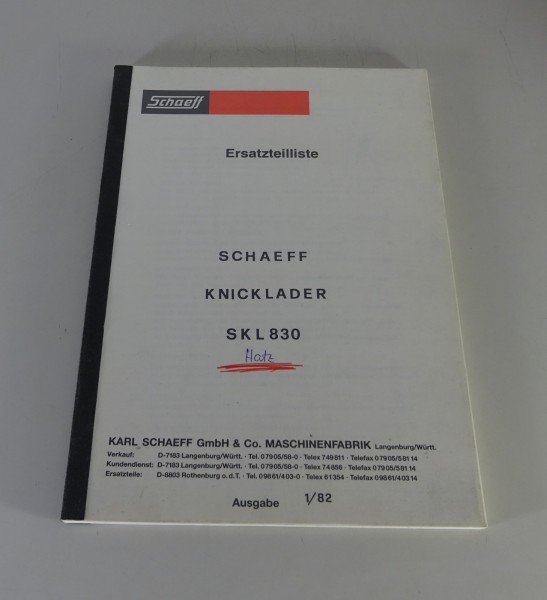 Ersatzteilliste / Teilekatalog Schaeff Knicklader SKL 830 Stand 01/1982