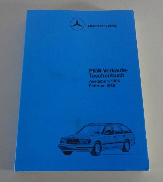 Verkaufstaschenbuch Mercedes-Benz W201 / W124 / W 126 / R107 von 02/1986
