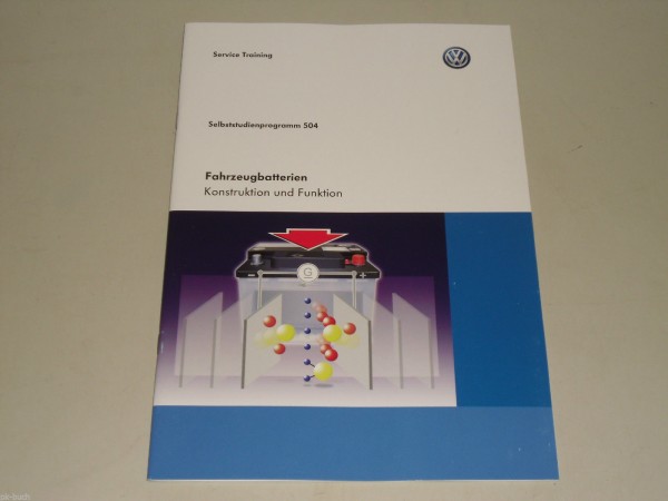 SSP 504 VW Selbststudienprogramm Service Training Fahrzeugbatterien Batterien