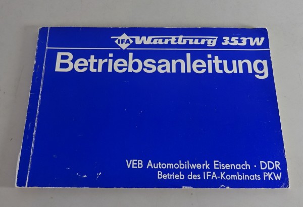 Betriebsanleitung / Handbuch Wartburg 353 Limousine / Tourist Kombi Ausgabe 1979