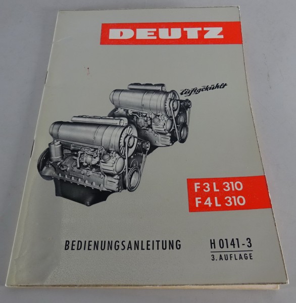 Betriebsanleitung Deutz Dieselmotor F 3 L 310 / F 4 L 310 Stand 11/1963