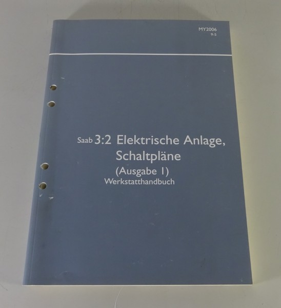 Werkstatthandbuch Saab 9-5 Elektrik Schaltpläne Ausgabe I Modelljahr 2006