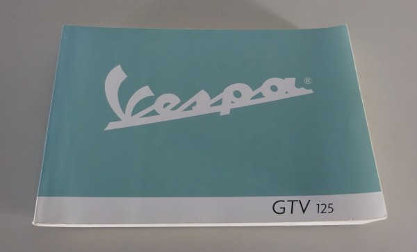 Betriebsanleitung / Handbuch Piaggio Vespa GTV 125 Stand 2005