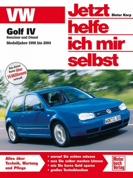 Reparaturanleitung VW Golf IV ab 1998 - Jetzt helfe ich mir selbst Band 258