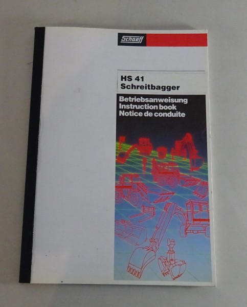 Betriebsanleitung / Handbuch Schaeff Schreitbagger HS 41 HS 41 M Stand 01/1996
