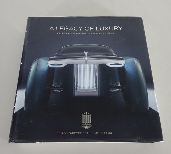 Bildband Rolls Royce A Legacy of luxury | Celebrating the RREC´s Diamond Jubilee