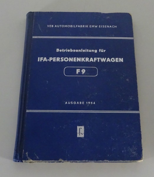 Betriebsanleitung / Handbuch IFA F9 Typ EMW 309-1 inkl. Cabriolet Stand 10/1954