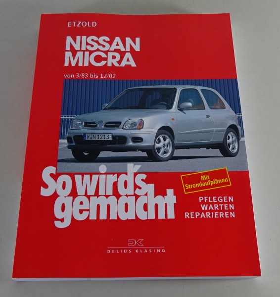 Reparaturanleitung So wird´s gemacht Nissan Micra von 03/1983 - 12/2002
